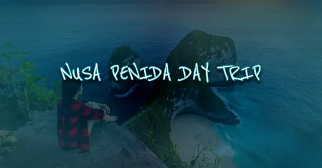 Nusa Penida Day Trip